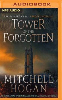 Tower of the Forgotten: The Tainted Cabal Prequel Novella - Book #0 of the Tainted Cabal