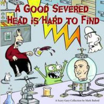 Paperback A Good Severed Head is Hard to Find Book