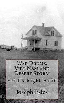Paperback War Drums, Viet Nam and Desert Storm: Faith's Right Hand Book