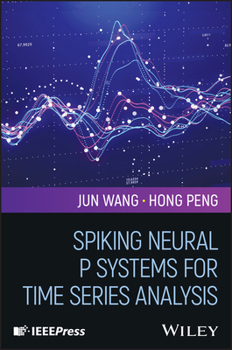 Hardcover Spiking Neural P Systems for Time Series Analysis Book