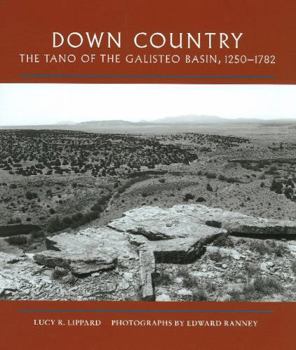 Hardcover Down Country: The Tano of the Galisteo Basin, 1250-1782 Book