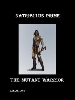 Paperback Natribulus Prime: The Mutant Warrior Book
