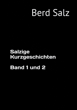 Paperback Salzige Kurzgeschichten: Band 1 und 2 [German] Book