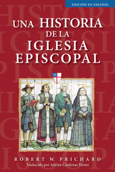 Paperback Una Historia de la Iglesia Episcopal: Edición En Español [Spanish] Book