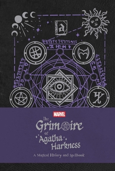 Hardcover The Grimoire of Agatha Harkness: A Magical History and Spellbook Book