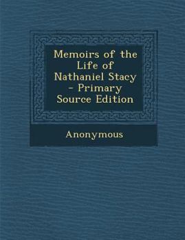 Paperback Memoirs of the Life of Nathaniel Stacy Book