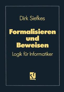 Paperback Formalisieren Und Beweisen: Logik Für Informatiker [German] Book
