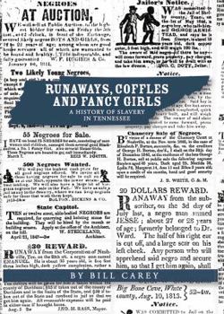 Hardcover Runaways, Coffles and Fancy Girls: A History of Slavery in Tennessee Book