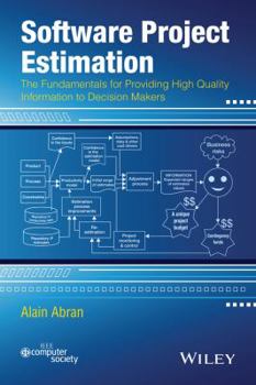 Paperback Software Project Estimation: The Fundamentals for Providing High Quality Information to Decision Makers Book