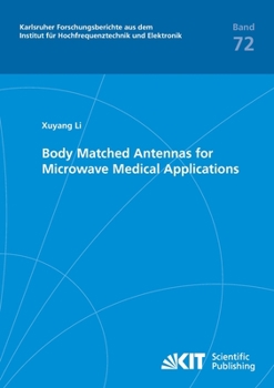 Paperback Body Matched Antennas for Microwave Medical Applications Book