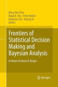 Paperback Frontiers of Statistical Decision Making and Bayesian Analysis: In Honor of James O. Berger Book