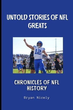 Paperback Untold stories of NFL greats: Chronicles of NFL history Book