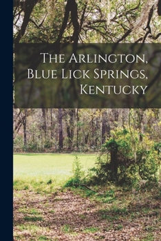 Paperback The Arlington, Blue Lick Springs, Kentucky Book