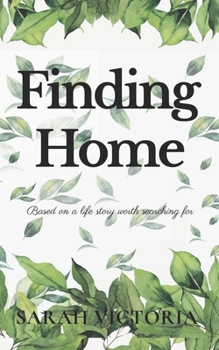 Paperback Finding Home: Based on a life story worth searching for Book