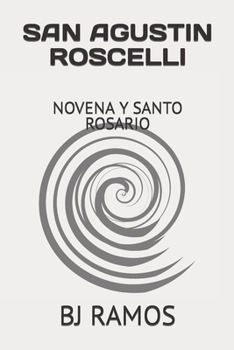 Paperback San Agustin Roscelli: Novena Y Santo Rosario [Spanish] Book
