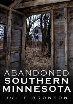 Paperback Abandoned Southern Minnesota Book