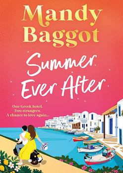 Summer Ever After: A BRAND NEW desperately romantic, escapist read from Mandy Baggot for 2026