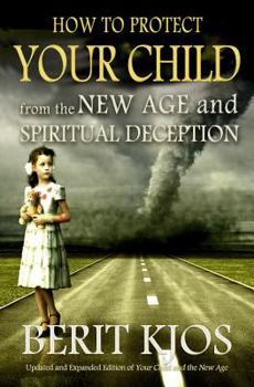 Paperback How to Protect Your Child from the New Age and Spiritual Deception Book