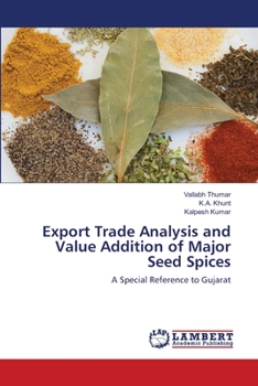 Paperback Export Trade Analysis and Value Addition of Major Seed Spices Book
