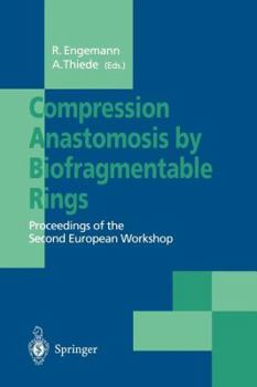 Paperback Compression Anastomosis by Biofragmentable Rings: Proceedings of the Second European Workshop Book