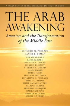 Paperback The Arab Awakening: America and the Transformation of the Middle East Book
