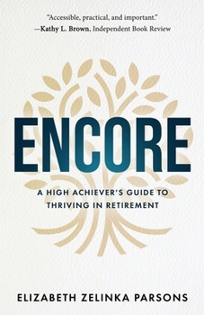 Paperback Encore: A High Achiever's Guide to Thriving in Retirement Book