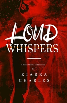 Paperback Loud Whispers: A Book of Poems and Pictures Book