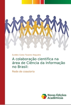 Paperback A colaboração cientifica na área de Ciência da Informação no Brasil [Portuguese] Book