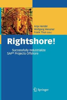 Paperback Rightshore!: Successfully Industrialize Sap(r) Projects Offshore Book