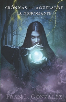 Paperback Crónicas del Aquelarre: La Nigromante [Spanish] Book