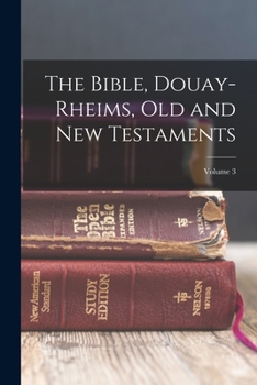 Paperback The Bible, Douay-Rheims, Old and New Testaments; Volume 3 Book