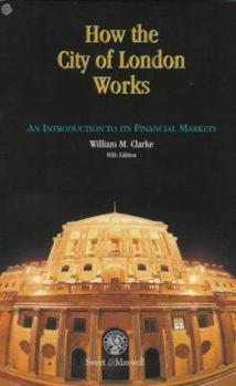 Paperback How the city of London works: An introduction to its financial markets Book