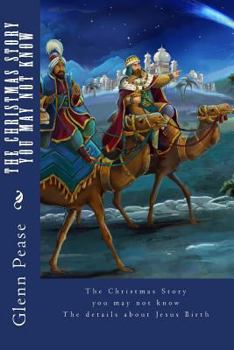 Paperback The Christmas Story You May Not Know: The details about Jesus Birth Book