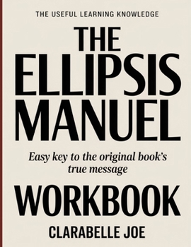 Paperback The Useful Learning Knowledge The Ellipsis Manual: Easy Key to the Original Book's True Message Book