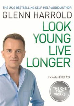 Paperback Look Young, Live Longer: The 7-Step Programme That Will Slow the Ageing Process and Improve the Quality of Your Life [With CD (Audio)] Book