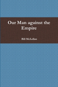 Paperback Our Man Against The Empire Book