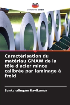 Paperback Caractérisation du matériau GMAW de la tôle d'acier mince calibrée par laminage à froid [French] Book