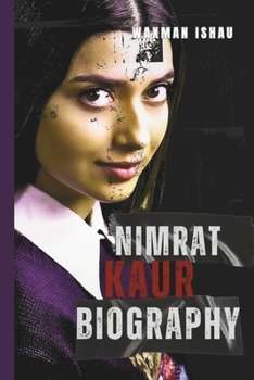 Paperback Nimrat Kaur Biography: Breaking Barriers in Indian Cinema and Beyond Book