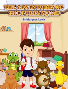 Paperback The Adventures Of The Furry Squad Book