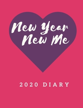 New Year New Me Diary 2020: Week To View Planner For Women & Girls: Pink & Purple A5 Organiser
