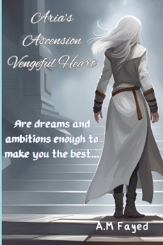 Paperback Aria's Ascension: Vengeful Heart Book