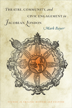 Paperback Theatre, Community, and Civic Engagement in Jacobean London Book