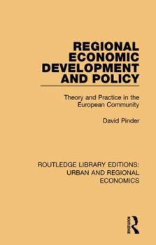 Paperback Regional Economic Development and Policy: Theory and Practice in the European Community Book