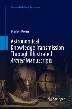 Paperback Astronomical Knowledge Transmission Through Illustrated Aratea Manuscripts Book