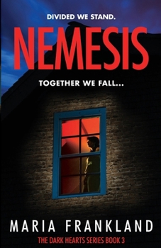 Nemesis: An addictive psychological thriller (The Dark Hearts Series) - Book #3 of the Dark Hearts