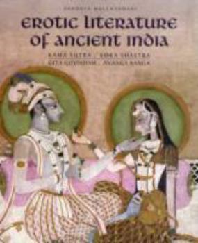 Hardcover EROTIC LITERATURE OF ANCIENT INDIA. Kama Sutra. Koka Shastra. Gita Govindam. Ananga Ranga. [Hardcover] [Jan 01, 2006] Mulchandani, Sandhya Book