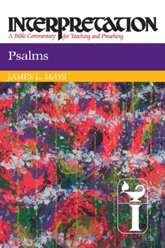 Psalms (Interpretation, a Bible Commentary for Teaching and Preaching) - Book  of the Interpretation: A Bible Commentary for Teaching and Preaching