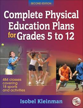 Paperback Complete Physical Education Plans for Grades 5 to 12-2nd Ed Book