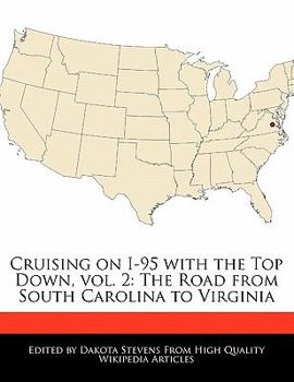 Cruising on I-95 with the Top Down : The Road from South Carolina to Virginia