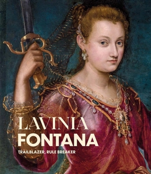 Hardcover Lavinia Fontana: Trailblazer, Rule Breaker Book